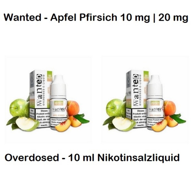 Wanted - Apfel Pfirsich - 10 mg | 20 mg - Overdose...